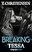 Breaking Tessa (Tessa and J...