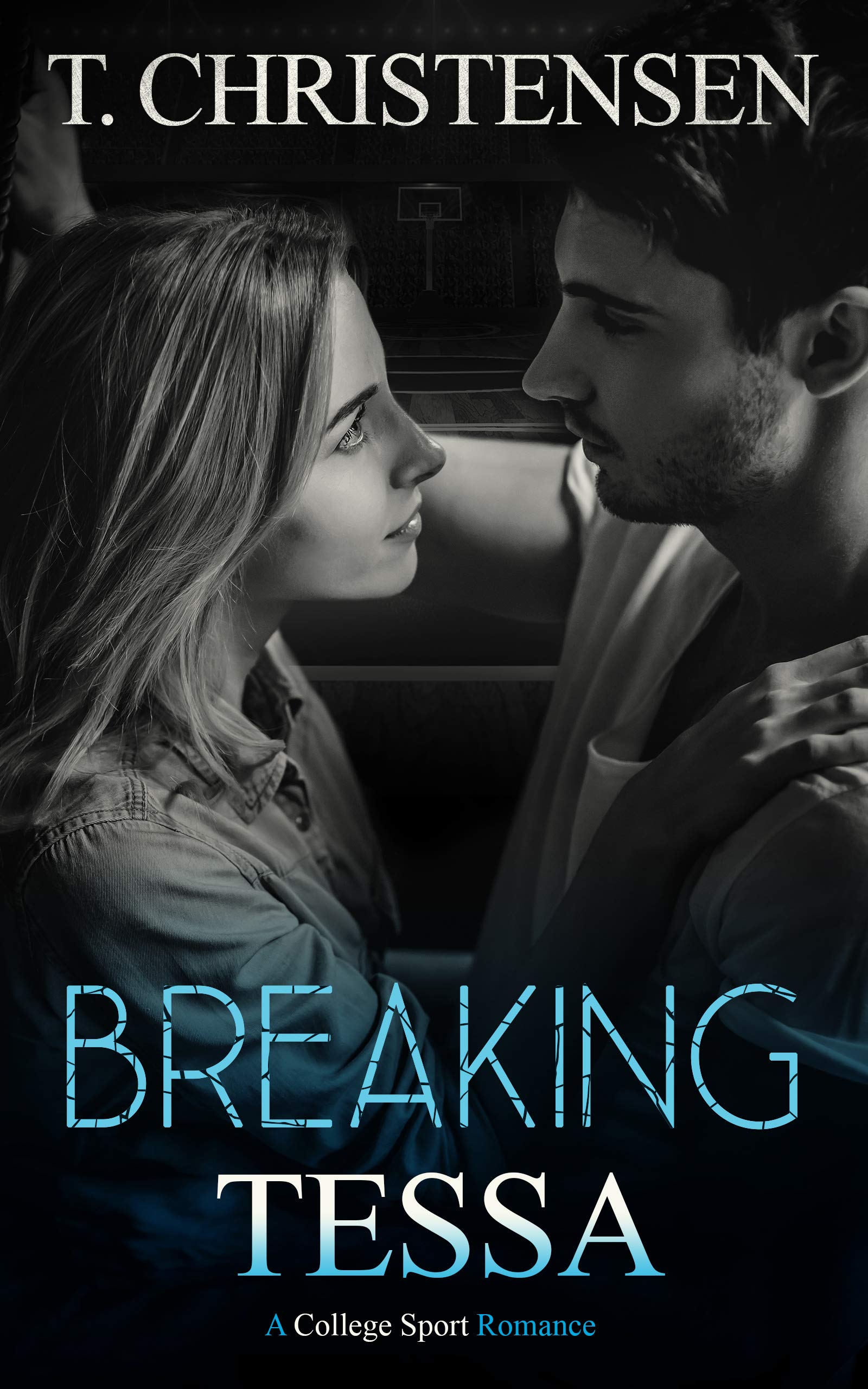 Breaking Tessa (Tessa and Jordan #1)