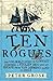 Ten Rogues : The unlikely story of convict schemers, a stolen brig and an escape from Van Diemen's land to Chile