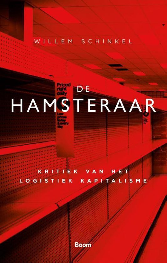 De hamsteraar. Kritiek van het logistiek kapitalisme (Paperback)