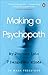 Making a Psychopath: My Journey into 7 Dangerous Minds