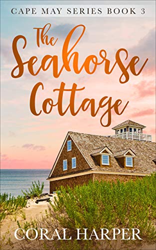The Seahorse Cottage, Part 3 (Cape May, #3)