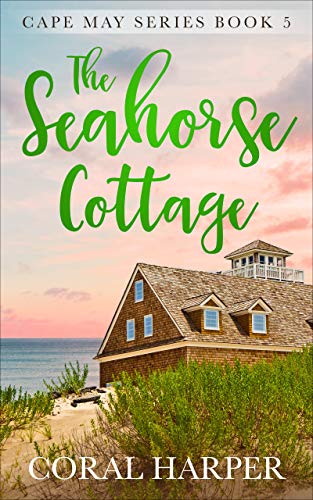The Seahorse Cottage, Part 5 (Cape May, #5)