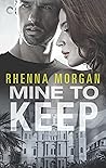 Mine to Keep by Rhenna Morgan
