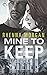 Mine to Keep (NOLA Knights, #3) by Rhenna Morgan