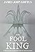 The Fool King: The War Of T...