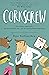 Corkscrew: The highly improbable, but occasionally true, tale of a professional wine buyer (Felix Hart Book 1)