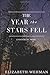 The Year the Stars Fell (Th...