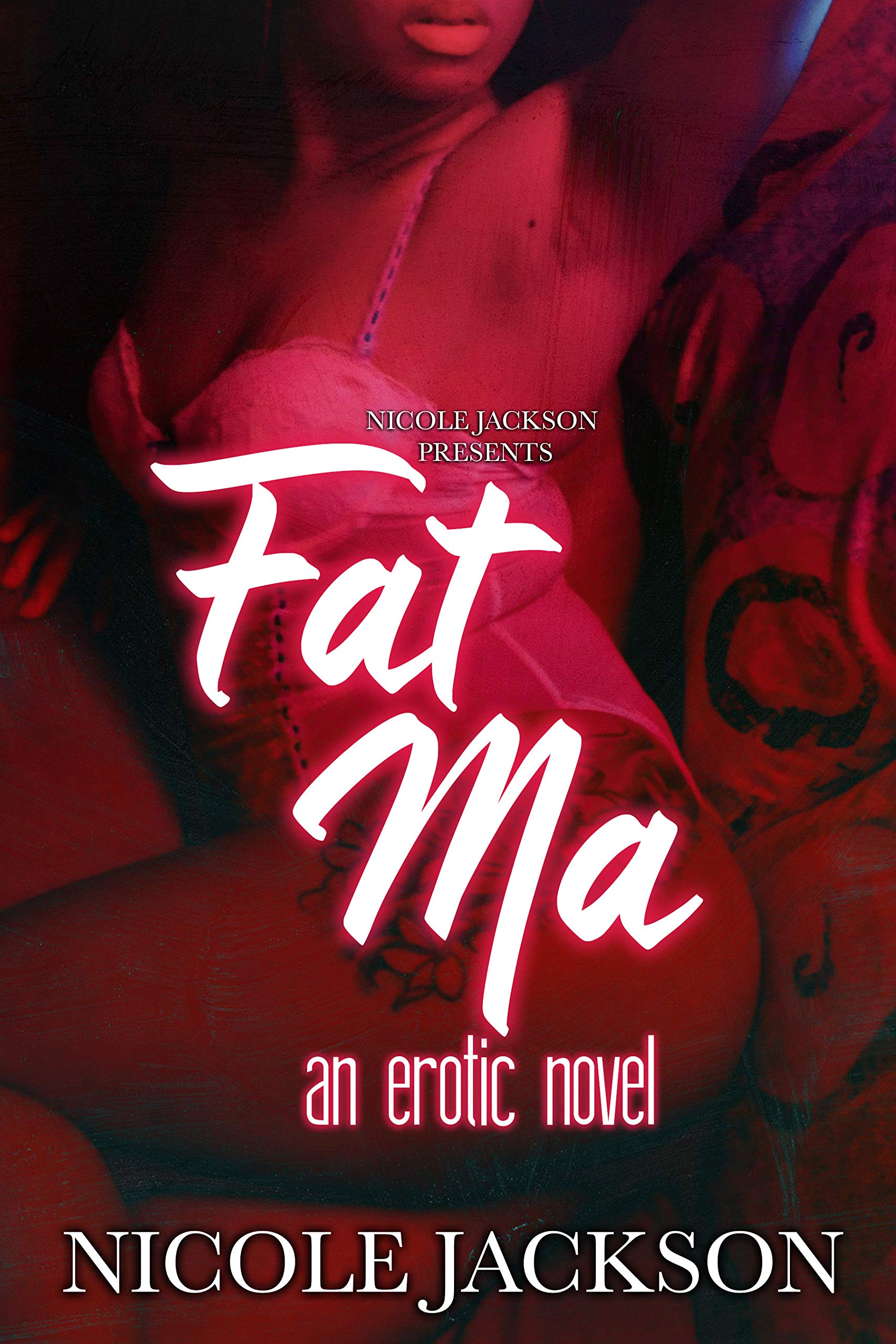 Fat Ma: An Erotic novel (Kindle Edition)