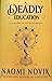 A Deadly Education (The Scholomance, #1) by Naomi Novik