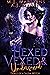 Hexed, Vexed, and Undersexed Trials of a Salem Witch by M.J. Marstens