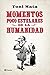 Momentos poco estelares de la humanidad by Toni Mata