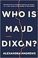 Image for Who Is Maud Dixon?