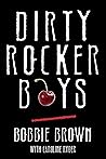 Dirty Rocker Boys...