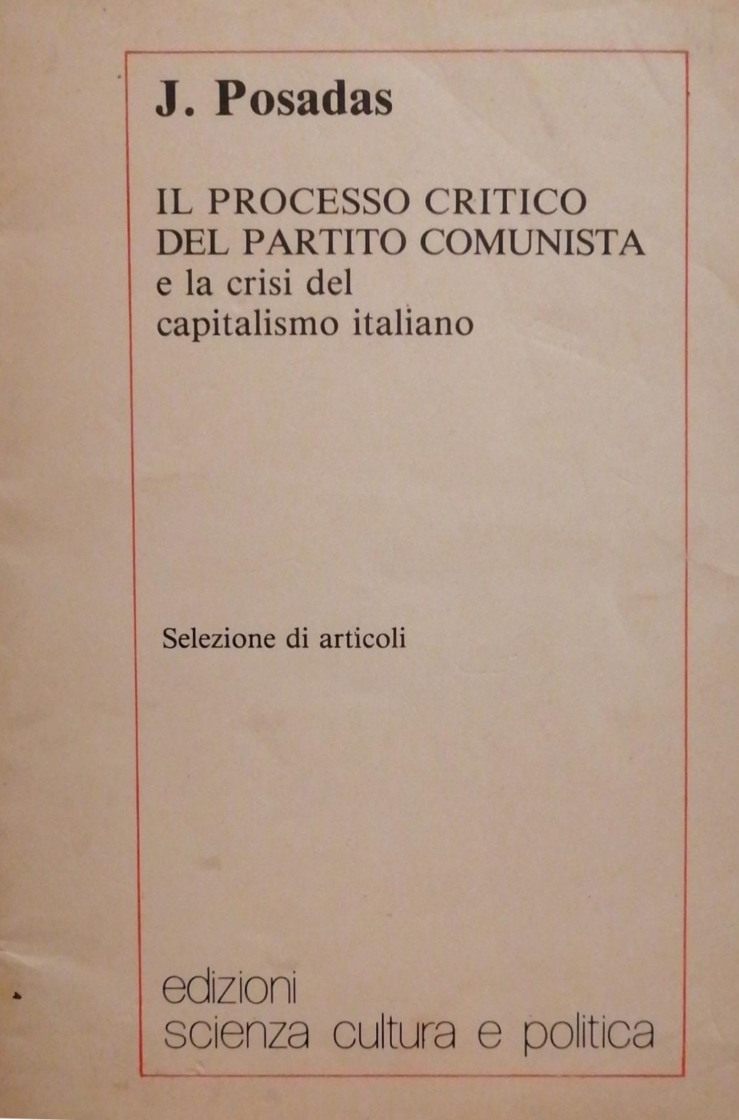 Il processo critico del Partito Comunista e la crisi del capitalismo italiano (Paperback)