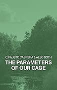 The Parameters of Our Cage