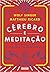 Cérebro e Meditação: Diálogos entre o Budismo e a Neurociência