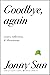 Goodbye, Again: Essays, Ref...