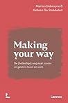 Making your way, de hobbelige weg naar succes in leven en werk