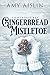 Gingerbread Mistletoe (Ligh...