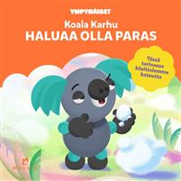 Koala Karhu haluaa olla paras (Hardcover)