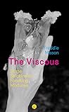 The Viscous: Slim...