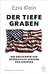Der tiefe Graben: Die Geschichte der gespaltenen Staaten von Amerika Der tiefe Graben: Die Geschichte der gespaltenen Staaten von Amerika