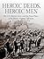 Heroic Deeds, Heroic Men: T...