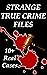Strange True Crime Files: R...