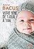 Votre bébé de 1 jour à 1 an by Anne Bacus