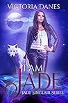 I am Jade (Jade Sinclair #1)