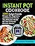 Instant Pot Cookbook: 1001 ...