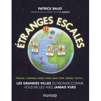 Etranges escales: Les grandes villes du monde comme vous ne les avez jamais vues (Hardcover)