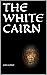 The White Cairn (The Corres...