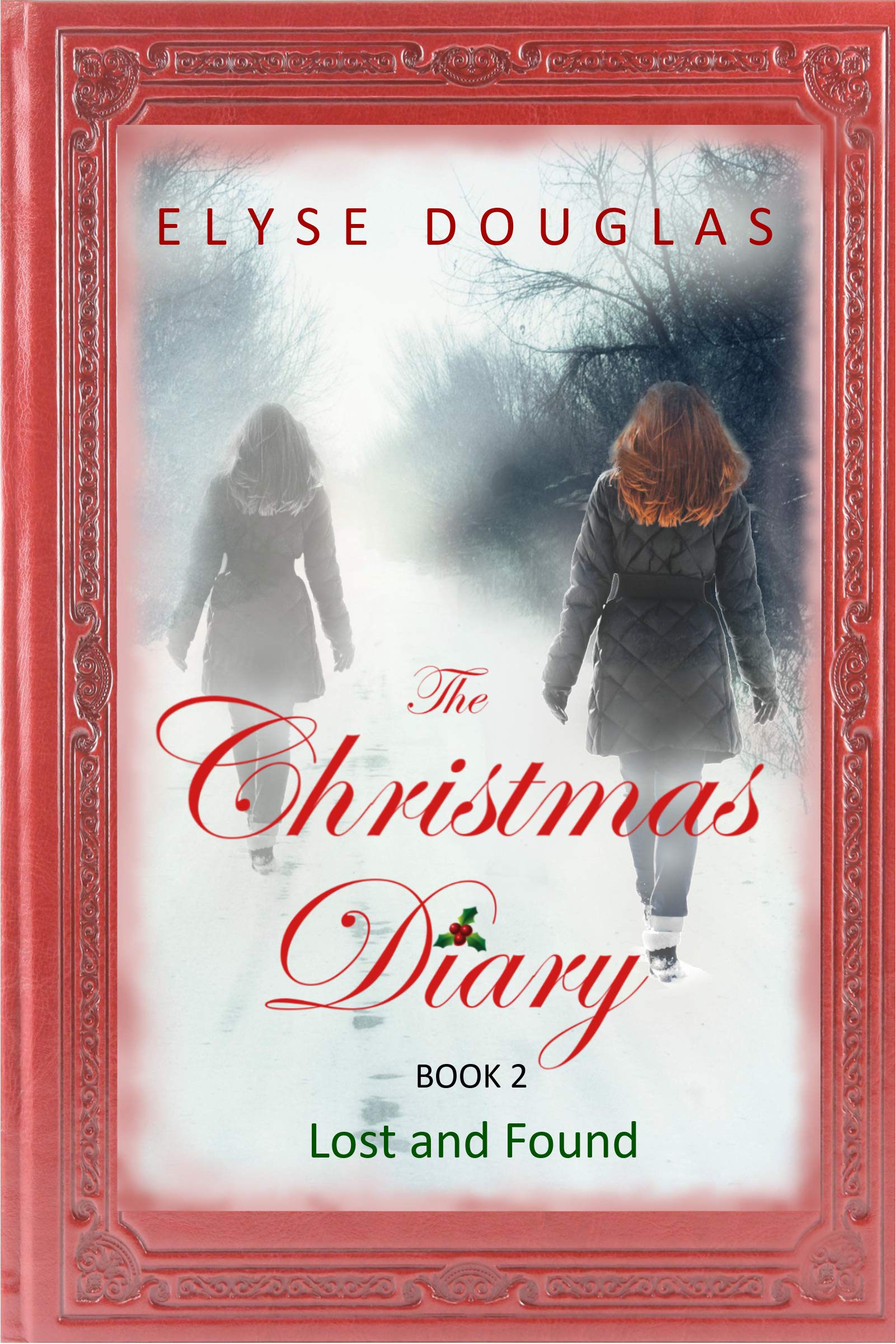 The Christmas Diary: Lost and Found (The Christmas Diary #2)