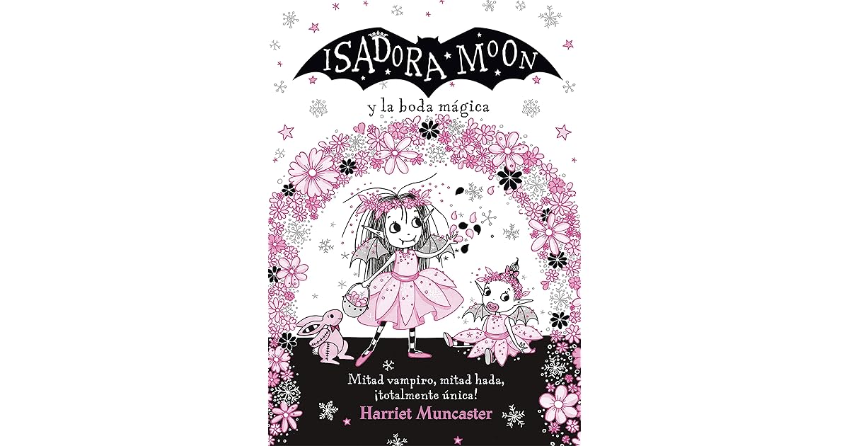 Isadora Moon y la boda mágica by Harriet Muncaster Isadora Moon y la boda mágica by Harriet Muncaster