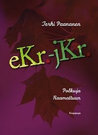 eKr. - jKr. - Polkuja Raamattuun