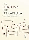 La persona del terapeuta (Spanish Edition)