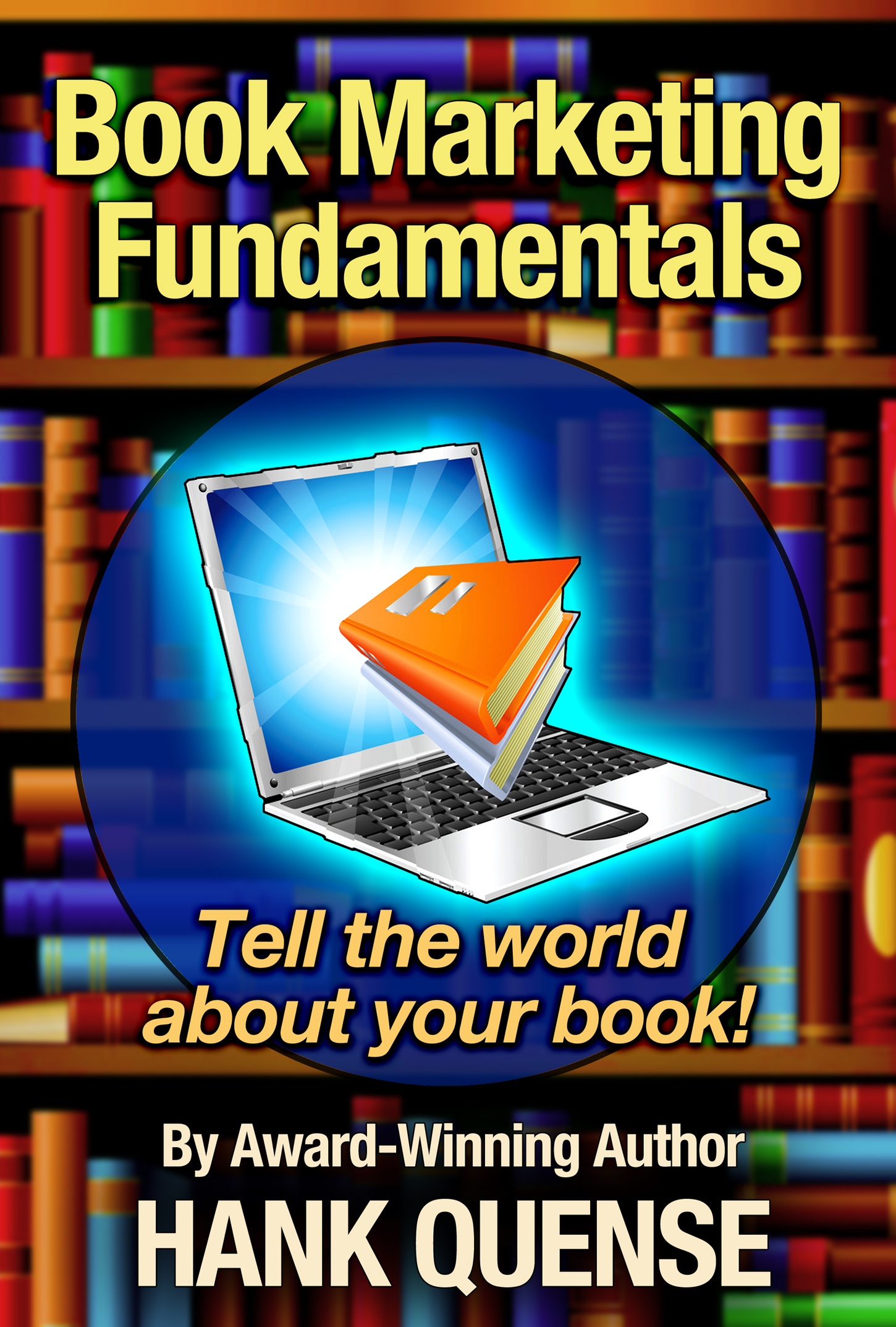 Book Marketing Fundamentals: Tell the world about your book