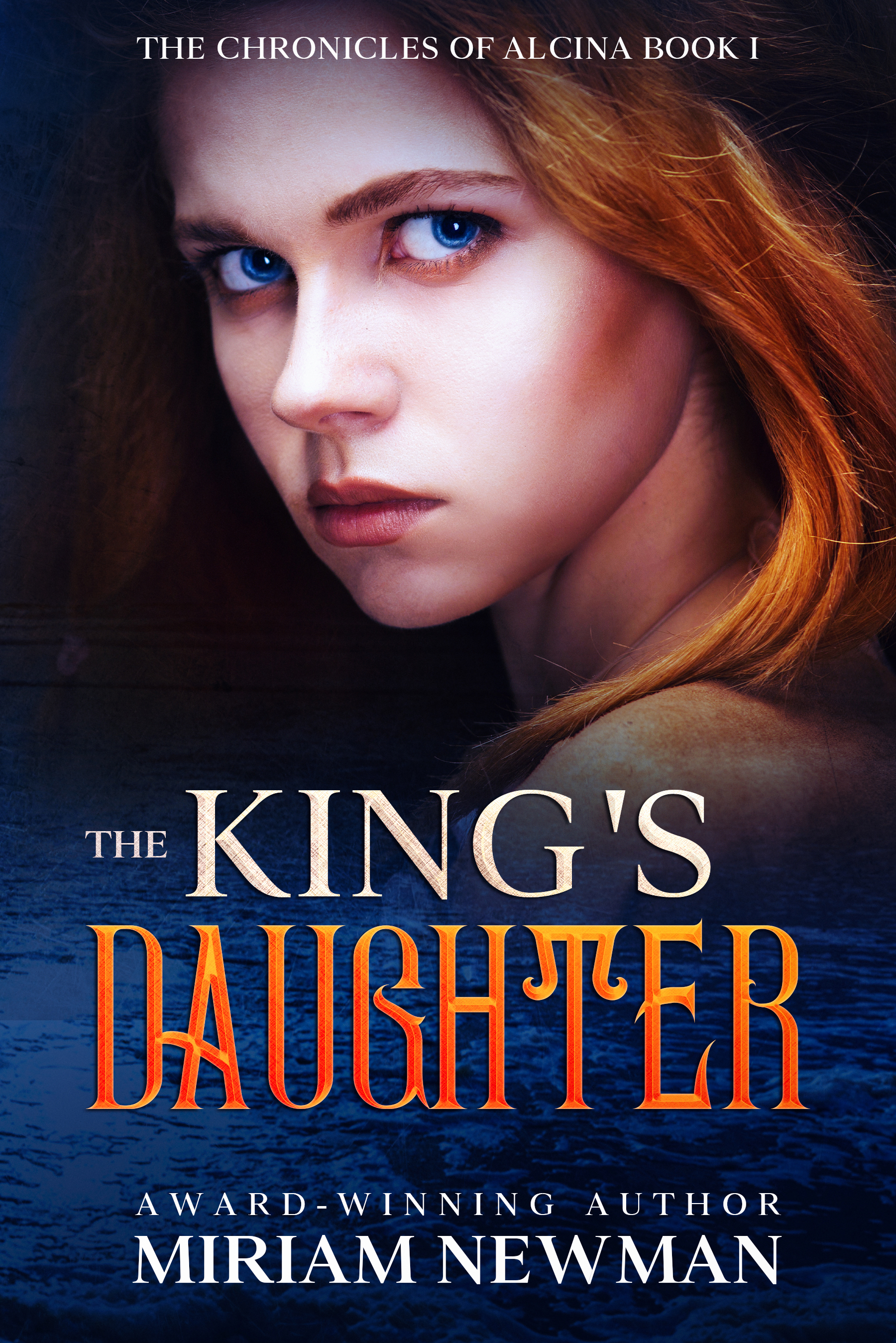 The King's Daughter (The Chronicles of Alcinia #1)
