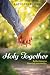 Holy Together: Reflections ...