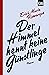 Der Himmel kennt keine Günstlinge by Erich Maria Remarque