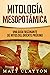 Mitología Mesopotámica: Una Guía Fascinante de Mitos del Oriente Próximo (Spanish Edition)