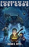 Children of the Lost Gods by Oscar K. Reyes