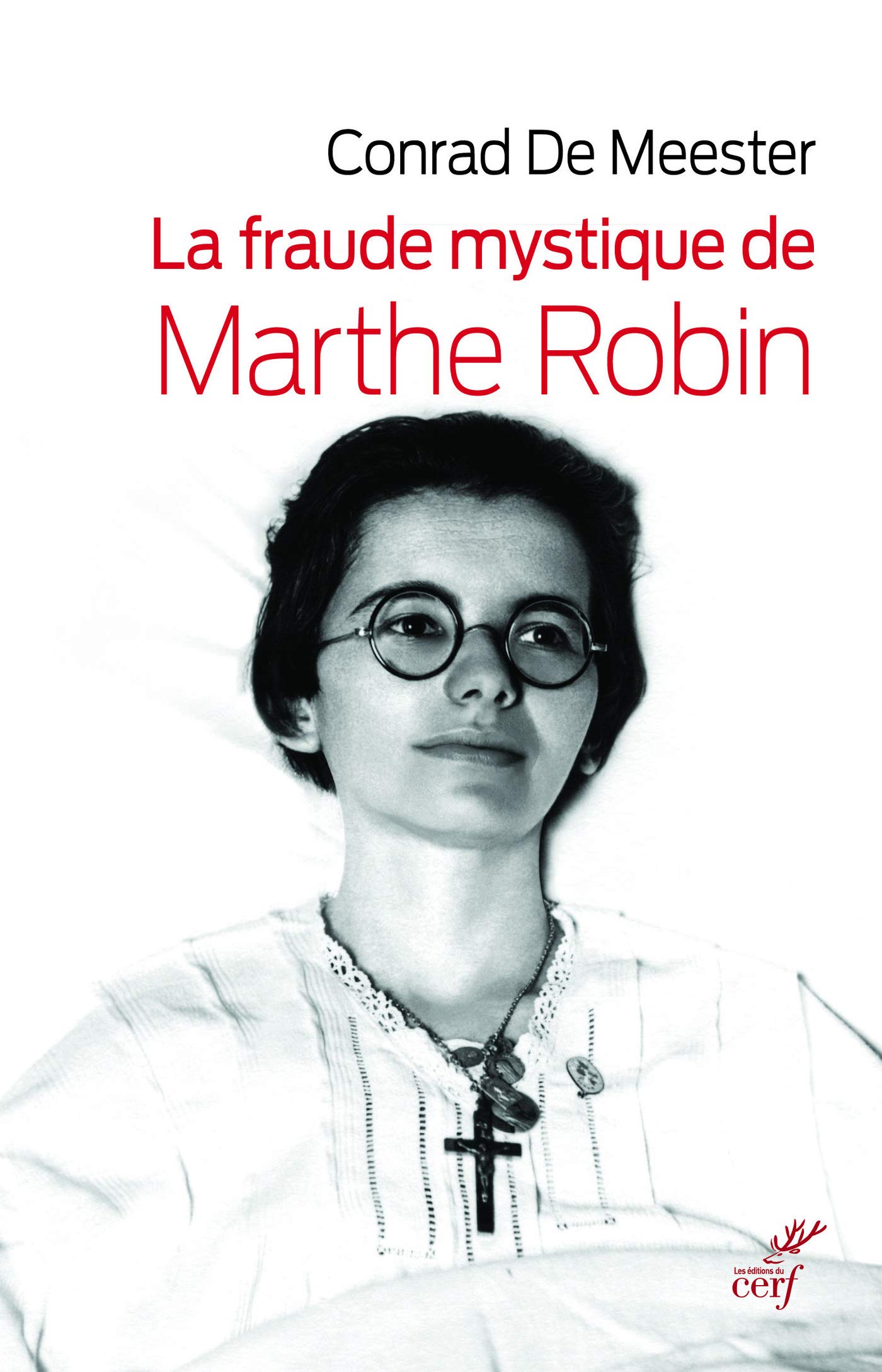 La fraude mystique de Marthe Robin (French Edition)