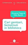 Cari genitori, benvenuti in biblioteca by Fabio Bazzoli