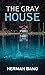 THE GRAY HOUSE