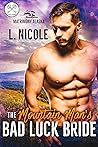 The Mountain Man's Bad Luck Bride by L. Nicole