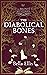 The Diabolical Bones: A gripping gothic mystery set in Victorian Yorkshire (The Brontë Mysteries)