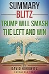 Summary: Blitz: Trump Will Smash The Left And Win by David Horowitz